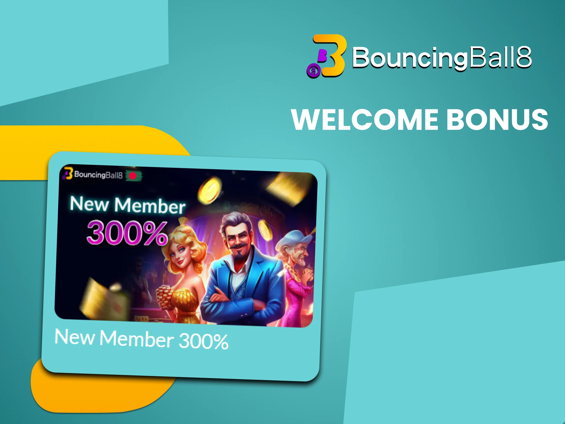 Bouncingball8 gives you a welcome bonus.