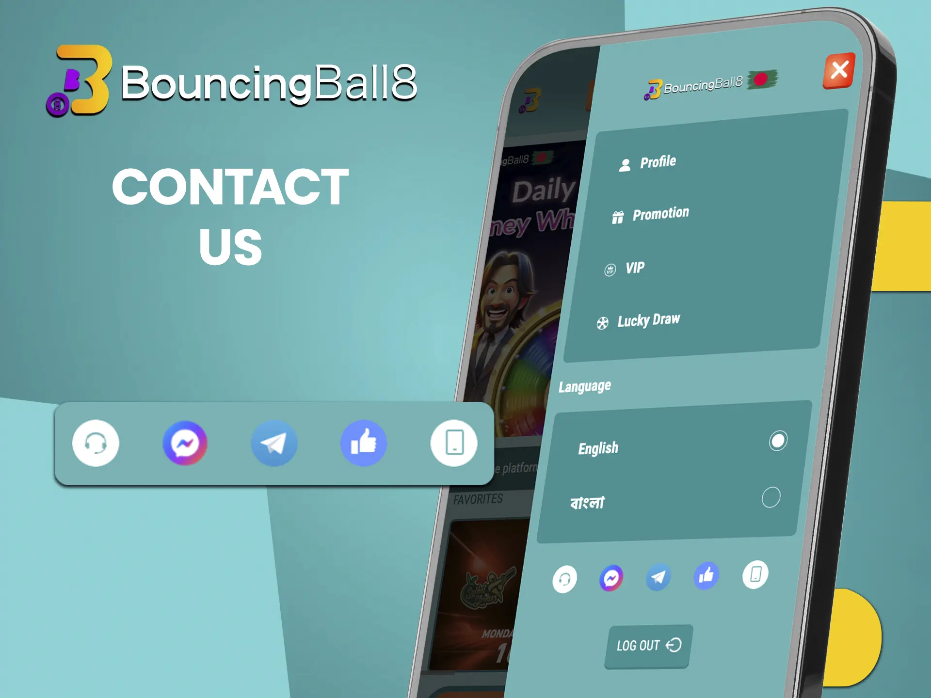 Find out about all the available ways to get in touch with BouncingBall8 Casino.